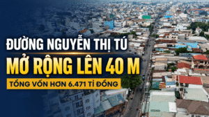 Đường Nguyễn Thị Tú mở rộng lên 40 m với tổng vốn 6.471 tỉ đồng